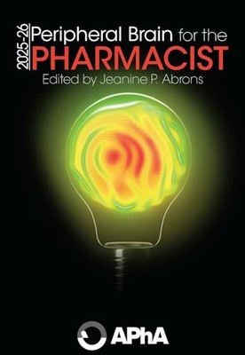 Peripheral Brain for the Pharmacist, 2025-26 by Jeanine P. Abrons (2025, ...
