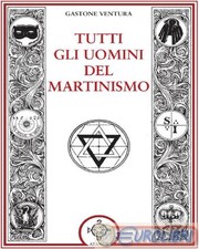 9788871692913 Gastone Ventura Tutti gli uomini del martinismo Atan�r