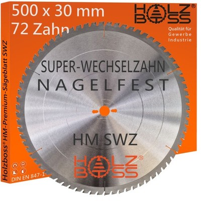 Holzboss   HM-Kreis-Sägeblatt SWZ 500 x 30 mm Nagelfest  72 x Super-Wechsel-Zahn