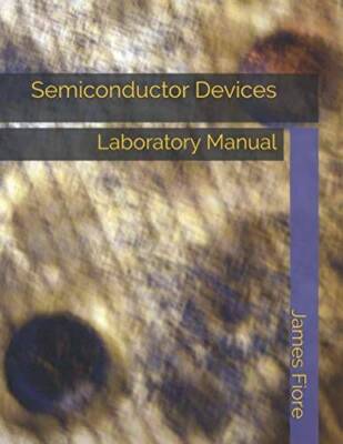 Semiconductor Devices: Laboratory Manual - Paperback - VERY GOOD