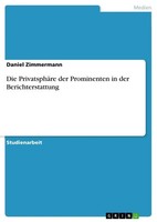 Daniel Zimmermann | Die PrivatsphäRe Der Prominenten In Der Berichterstattung