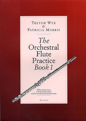 The Orchestral Flute Practice Book 1.: B..., Trevor Wye