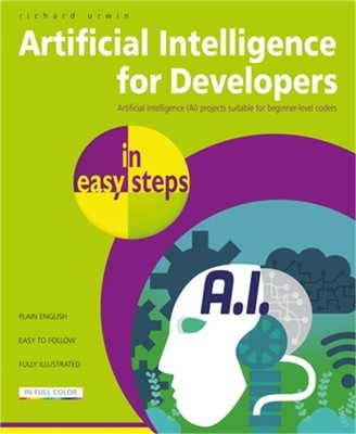 Artificial Intelligence for Developers in Easy Steps (Paperback or Softback)