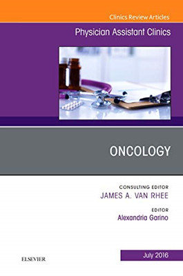 Oncology, An Issue of Physician Assistant Clinics, 1e ( - Paperback NEW Alexandr