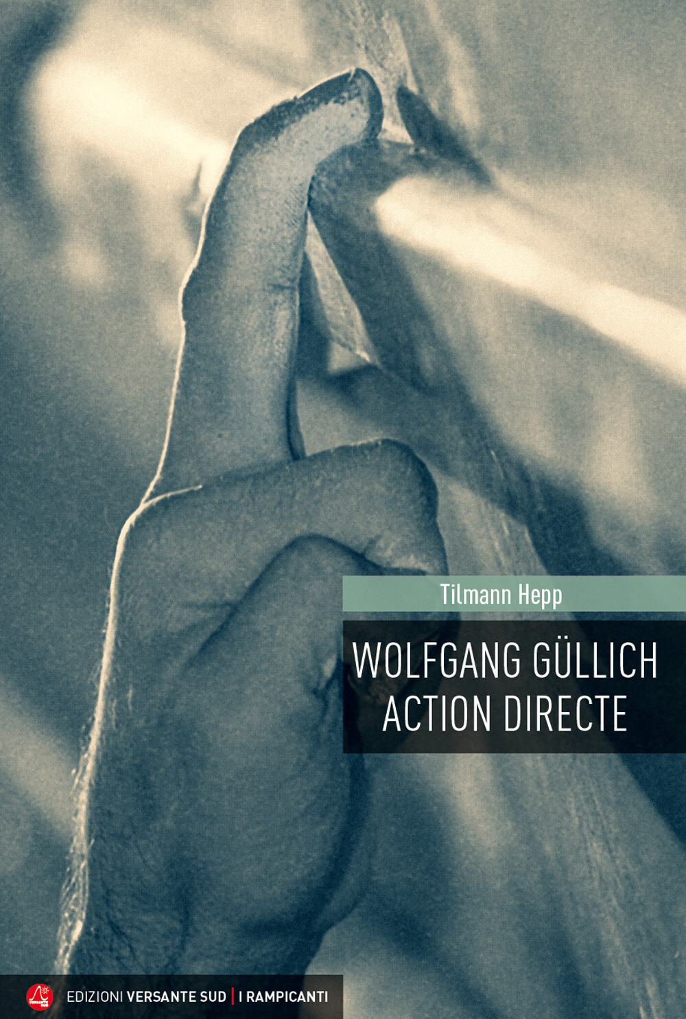 Libri Tilmann Hepp - Wolfgang Gullich. Action Directe