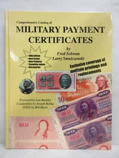 Comprehensive Catalog of Military Payment Certificates 5th Ed Schwan Smulczenski