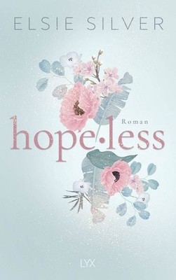 Hopeless Eine spicy Fake-Dating-Romance von der Autorin von FLAWLESS