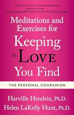 Personal Companion : Meditations and Exercises for Keeping the Love You Find ...
