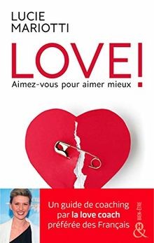 LOVE ! Aimez-vous pour aimer mieux: Le guide de coaching... | Buch | Zustand gut