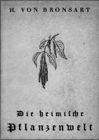 H. Von Bronsart | Die Heimische Pflanzenwelt | Taschenbuch | Deutsch (2012)