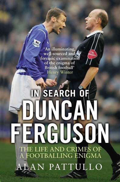 Alan Pattullo | In Search Of Duncan Ferguson | Taschenbuch | Englisch (2015)-image