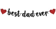 Best Dad Ever Banner, Father's Birthday, Happy Father's Day Themed Party