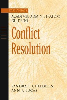 Conflict Resolution by Cheldelin, Sandra I.; Lucas, Ann F.