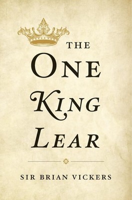 The One King Lear. Vickers, Brian: