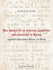 Due manoscritti in notazione gregoriana nella parrocchia di Rosian [2021] [2021]