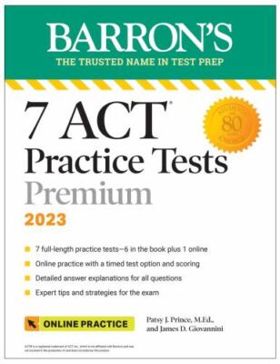 7 ACT Practice Tests Premium, 2023 + Online Practice (Barron's ACT Prep)
