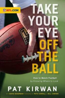 Take Your Eye Off the Ball: How to Watch Football by Knowing Where  - GOOD
