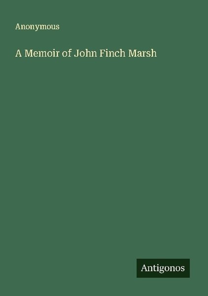 A Memoir Of John Finch Marsh Anonymous-image