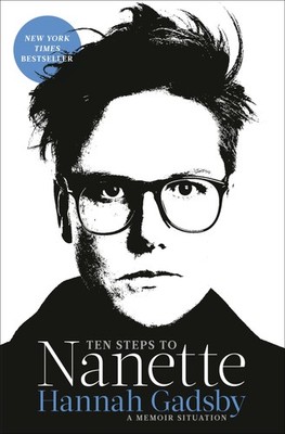 Ten Steps to Nanette: A Memoir Situation - paperback Gadsby, Hannah