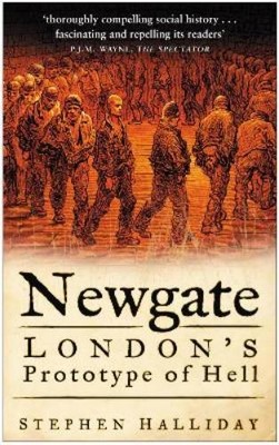Stephen Halliday Newgate (Paperback)