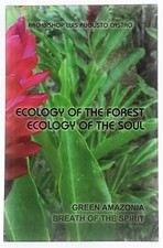 Luis Augusto Castro / Ecology of the Forest Ecology of the Soul 2016