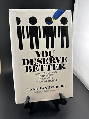 You Deserve Better : What You Should Really Expect from Your Financial...