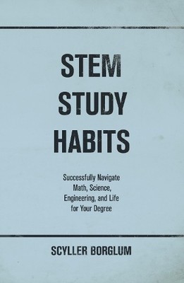 Scyller Borglum STEM Study Habits: Successfully Navigate Math, Sci (Taschenbuch)
