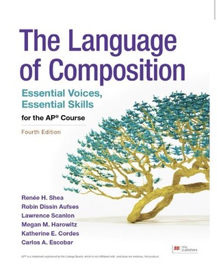 Language of Composition : Essential Voices, Essential Skills for the AP  Course