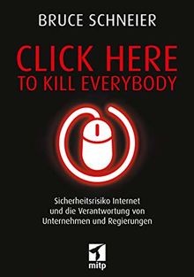 Click Here to Kill Everybody: Sicherheitsrisiko Int... | Buch | Zustand sehr gut