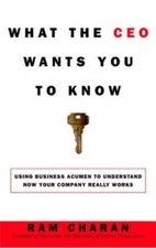 What the CEO Wants You to Know : How Your Company Really Works - GOOD