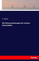 Die Schussverletzungen Der Unteren ExtremitäTen | Buch | 9783742842930