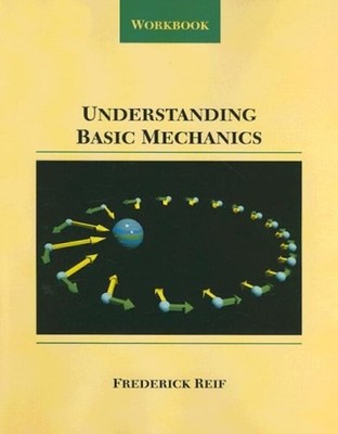 Understanding Basic Mechanics Paperback Frederick Reif