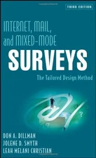 Internet, Mail, and Mixed-Mode Surveys: The Tailored Design Method by Dillman,