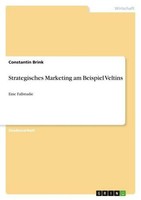 Strategisches Marketing Am Beispiel Veltins Constantin Brink