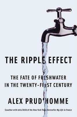 The Ripple Effect: The Fate of Fresh Water in the Twenty-F - VERY GOOD
