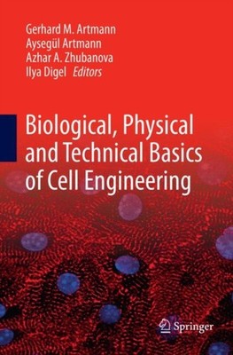 Artmann - Biological Physical and Technical Basics of Cell Engineerin - X555z
