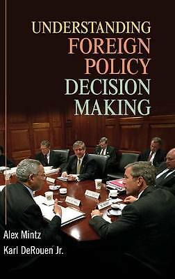 Understanding Foreign Policy Decision Making Mintz DeRouen Jr Hardback