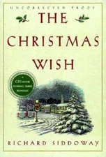 The Christmas Wish - Hardcover By Siddoway, Richard - VERY GOOD