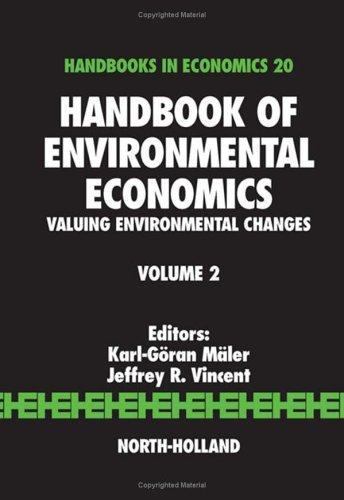 Handbook of Environmental Economics Valuing Environmental Changes Maler Volume 2