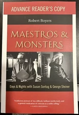 Maestros & Monsters Days Nights Sontag Steiner ARC 9/23 PB - Robert Boyers