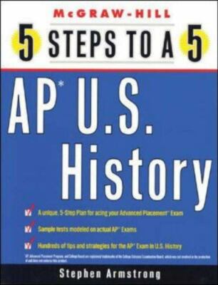 5 Steps to a 5 on the Advanced Placement Examinations : U. S. History by Stephen