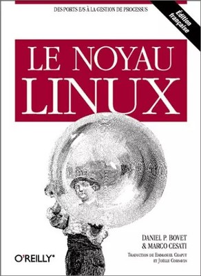 Der Linux-Kernel, Daniel P. Bovet, Marco Cesati, Joëlle Cornavin und Emmanuel Ch