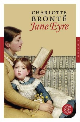 Jane Eyre: Roman (Fischer Klassik) Bronte, Charlotte, Elfi Bettinger  und Andrea