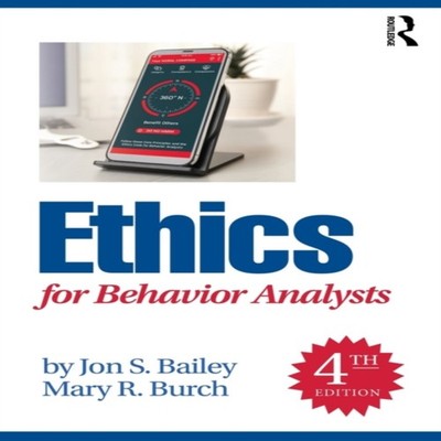 Ethics for Behavior Analysts Jon S. Bailey Paperback Taylor Franc
