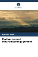 Waseem Khan (U. A.) | Motivation Und Mitarbeiterengagement | Taschenbuch (2022)