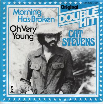 Cat Stevens Morning Has Broken / Oh Very Young
