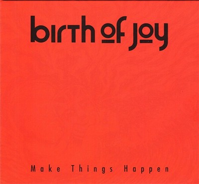 Birth Of Joy - Make Things Happen (CD, Album) (Mint (M)) - 3458506575