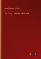 The Thirty Years War 1618-1648 Samuel Rawson Gardiner Taschenbuch Englisch 2024