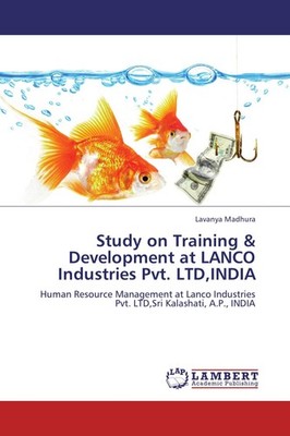 Study on Training & Development at LANCO Industries Pvt. LTD,INDIA Lavanya Madhu