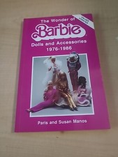 The Wonder of Barbie Dolls and Accessories 1976-1986 by Susan Manos and Paris...